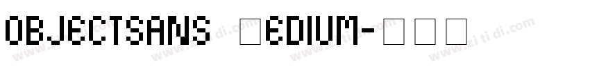 objectsans Medium字体转换